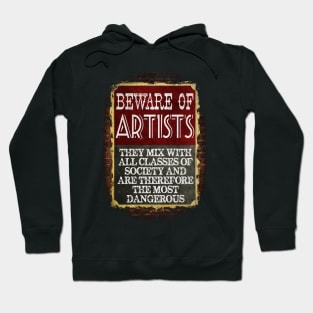 Beware Of Artists Design Hoodie